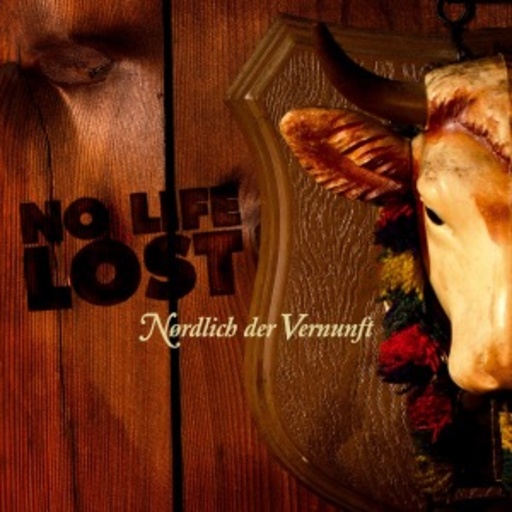 No Life Lost – Nördlich der Vernunft