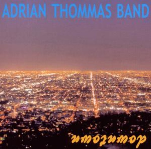 Adrian Thomas Band – Downtown