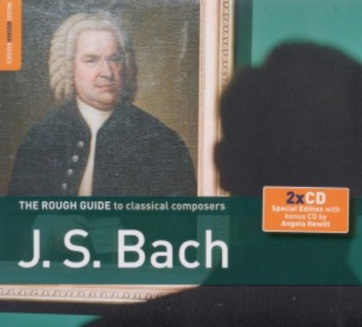 Diverse – The Rough Guide To Classical Composers: J. S. Bach
