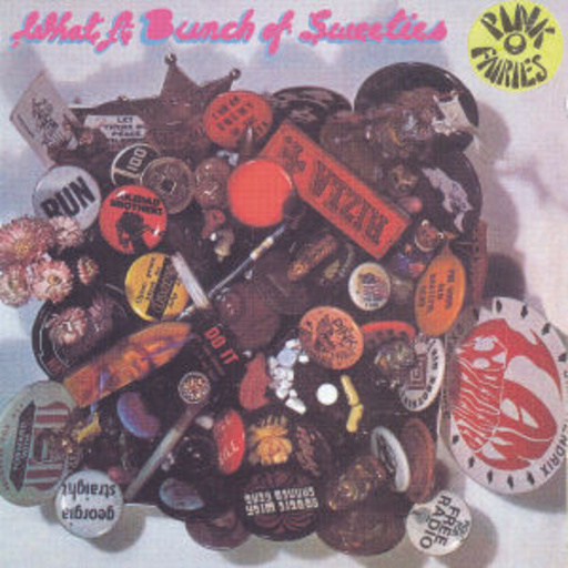 Pink Fairies – What A Bunch Of Sweeties