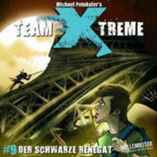 Team X-Treme – Folge 9 - Der schwarze Renegat