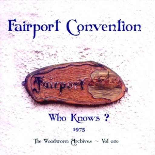 Fairport Convention – Who Knows?