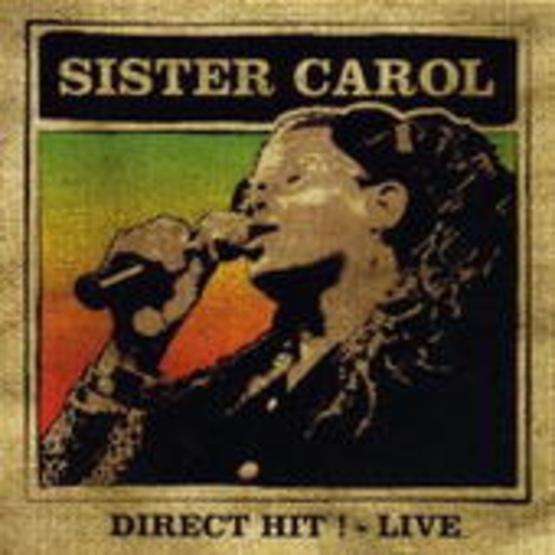 Sister Carol – Direct Hit! - Live