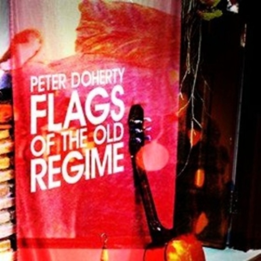 Pete Doherty – Flags Of The Old Regime