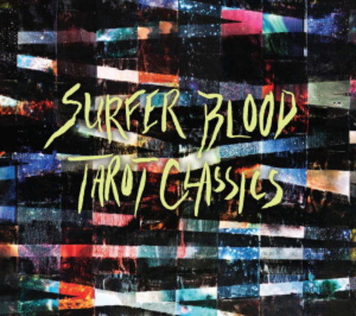 Surfer Blood – Tarot Classics