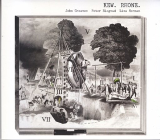 John Greaves/Peter Blegvad/Lisa Herman – Kew. Rhone.