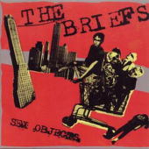 The Briefs – Sex Objects