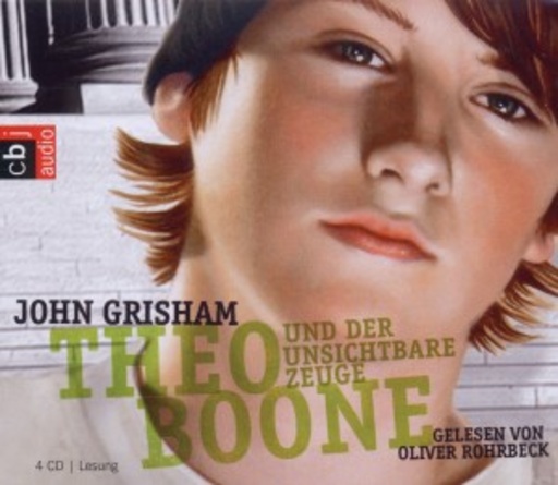 Oliver Rohrbeck – Theo Boone und der unsichtbare Zeuge