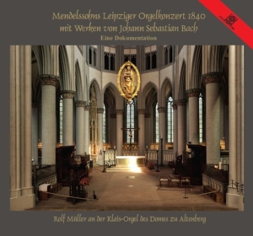Rolf Müller – Mendelssohns Leipziger Orgelkonzert 1840 mit Werken von Johann Sebastian Bach