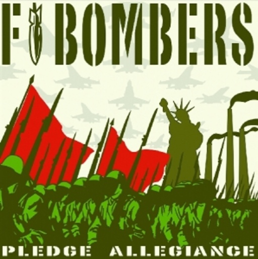 F-Bombers – Pledge Allegiance
