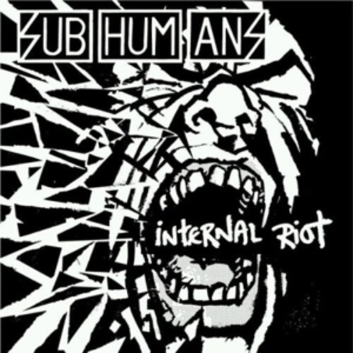 Subhumans – Internal Riot
