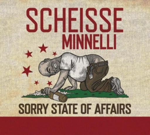 Scheisse Minnelli – Sorry State Of Affairs