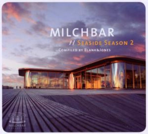 Diverse – Milchbar Seaside Season 2 - Compiled By Blank & Jones