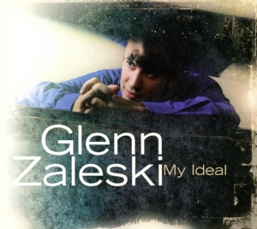 Glenn Zaleski – My Ideal