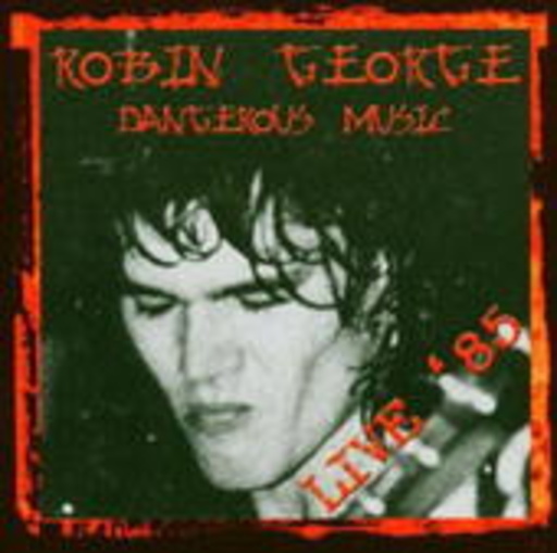 Dangerous Music – Live ’85