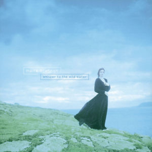 Màire Brennan – Whisper To The Wild Water