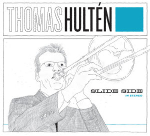 Thomas Hultén – Slide Side