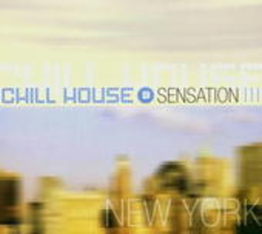 Chill House Sensation – New York