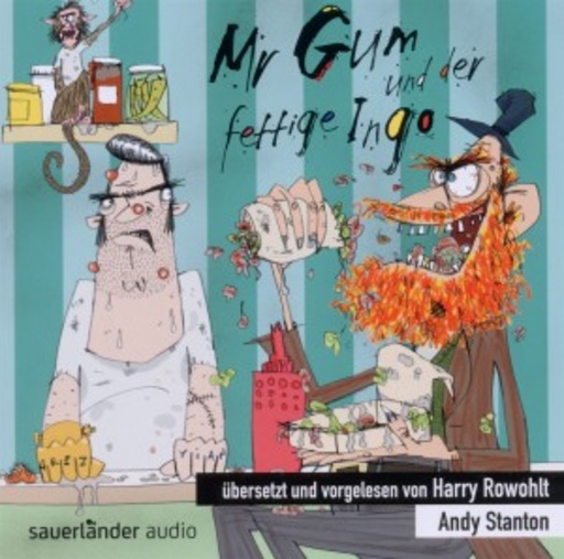Harry Rowohlt – Mr. Gum und der fettige Ingo
