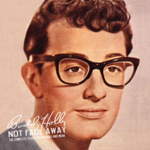 Buddy Holly – Not Fade Away - The Complete Studio Recordings And More