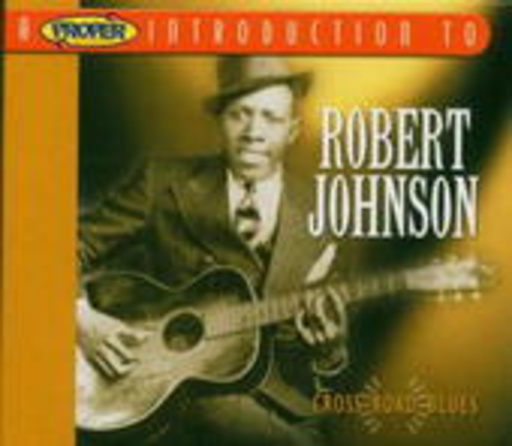 Robert Johnson – Cross Roads Blues