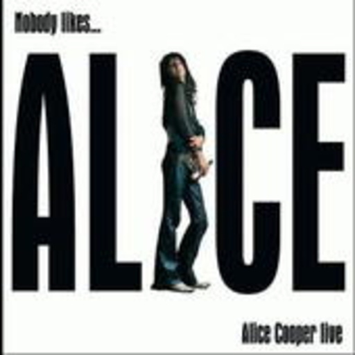 Alice Cooper – Nobody Likes... (Early Live Recordings)
