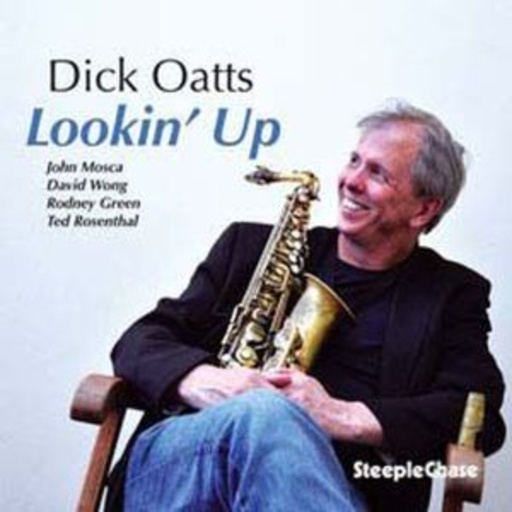 Dick Oatts Quartet – Looking Up