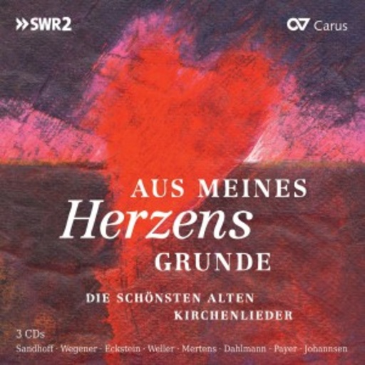 Diverse – Aus Meines Herzens Grunde - Die schönsten alten Kirchenlieder
