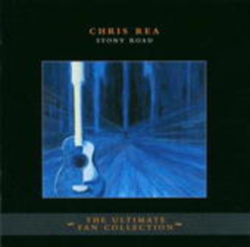 Chris Rea – Stony Road (The Ultimate Fan Collection)