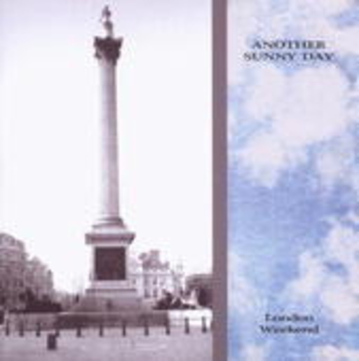 Another Sunny Day – London Weekend