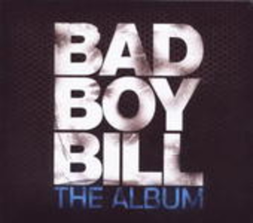 Bad Boy Bill – The Album
