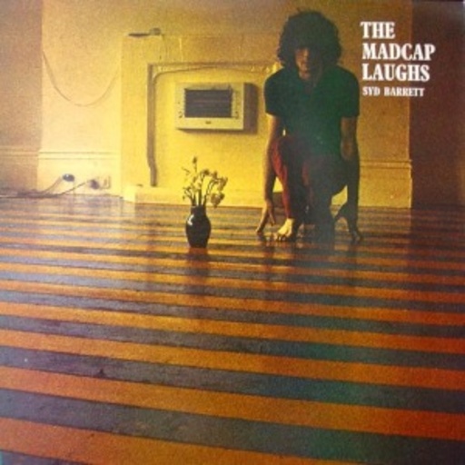 Syd Barrett – The Madcap Laughs