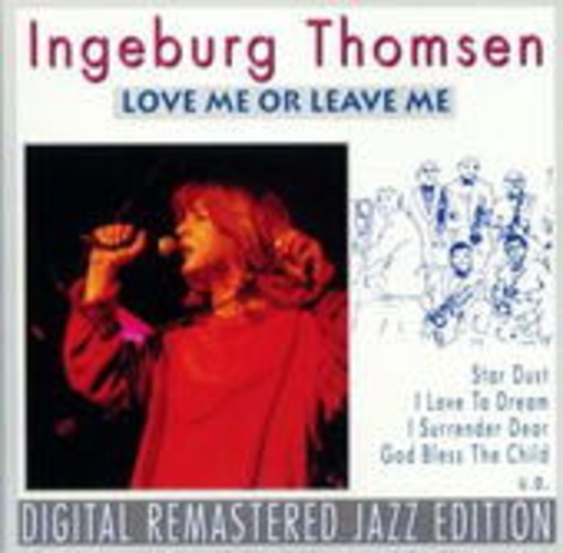 Ingeborg Thomsen – Love Me Or Leave Me