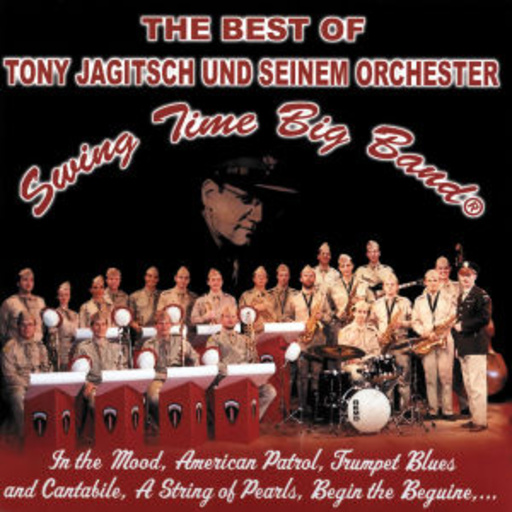 Tony Jagitsch und sein Orchester – Swing Time Big Band - The Best Of