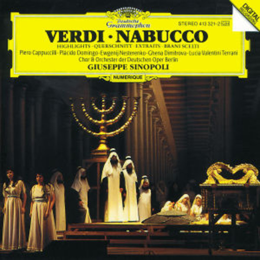 Giuseppe Sinopoli/Placido Domingo/Ghena Dimitrova – Verdi: Nabucco (Highlights)