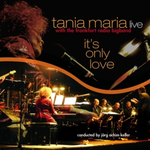 Tania Maria & HR Bigband – It's Only Love