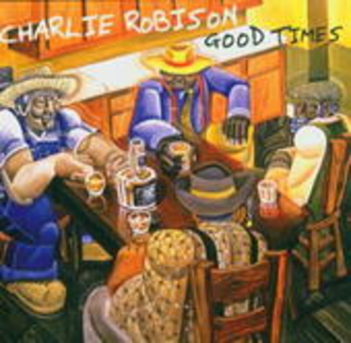 Charlie Robison – Good Times