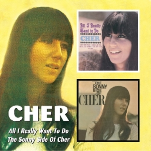 Cher – All I Really Want To Do / The Sonny Side Of Cher