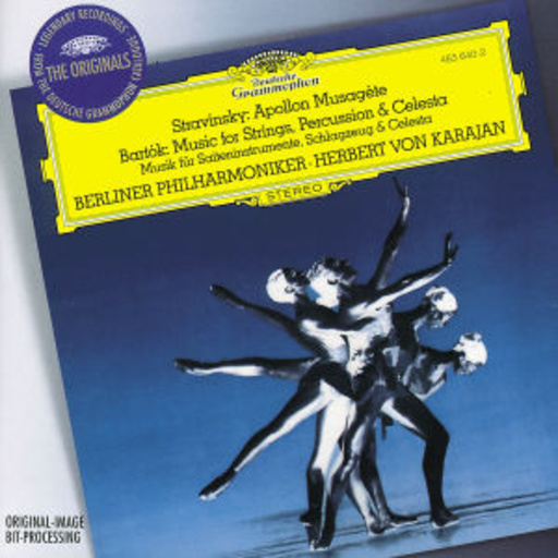 Herbert von Karajan/Berliner Philharmoniker – Stravinsky: Apollon Musagète/Bartók: Music For Strings, Percussion & Celesta