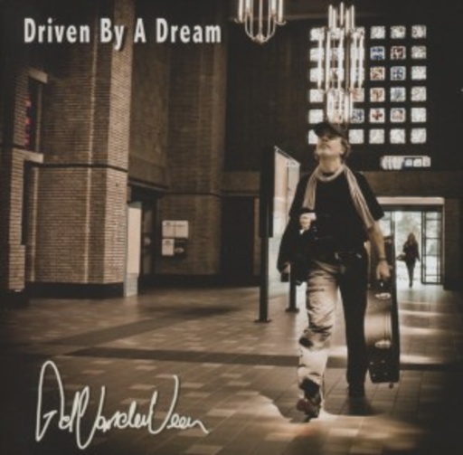 Ad Vanderveen – Driven By A Dream