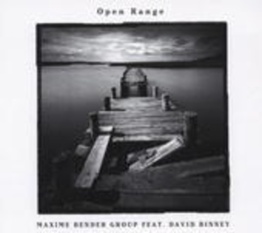 Maxime Bender Group feat. David Binney – Open Range
