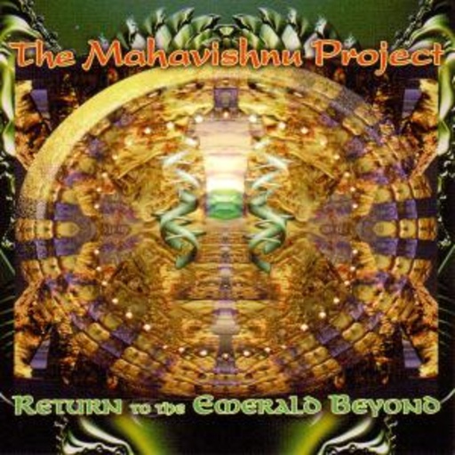 Mahavishnu Project – Return To The Emerald Beyond