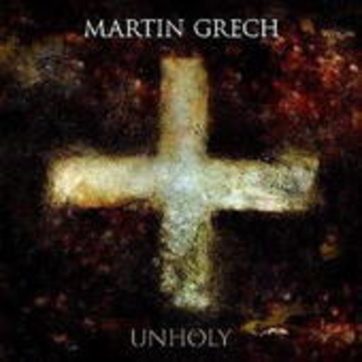Martin Grech – Unholy