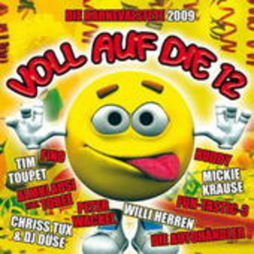 Diverse – Voll auf die 12 - Die Karnevalsparty 2009
