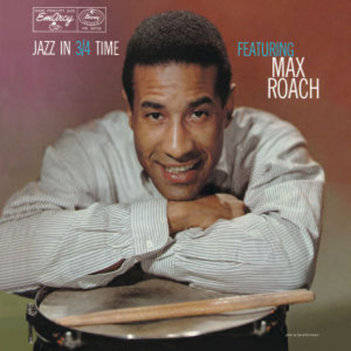 Max Roach – Jazz In 3/4 Time (LPR)