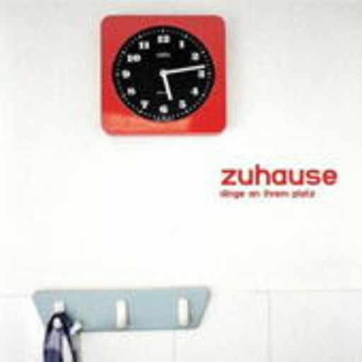 Zuhause – Dinge an ihrem Platz