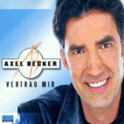 Axel Becker – Vertrau mir