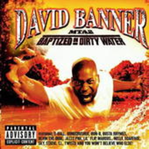 David Banner – MTA2: Baptized In Dirty Water