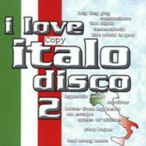 I Love Italo Disco Vol. 2