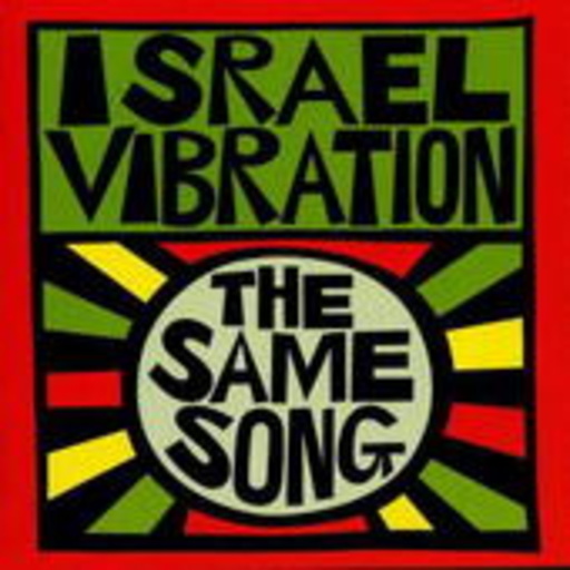 Israel Vibration – The Same Song